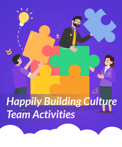 Happily Building Culture/Team Activities